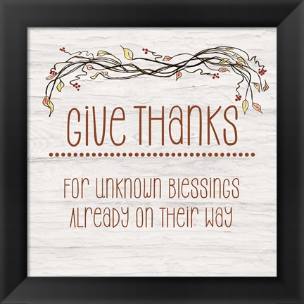 Framed Give Thanks for Unknown Blessings II Print