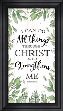 Framed I Can Do All Things Through Christ Print