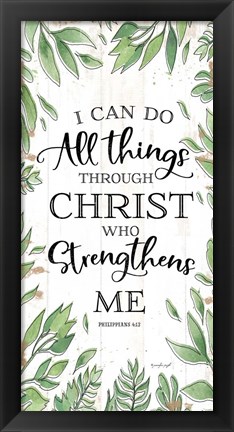 Framed I Can Do All Things Through Christ Print