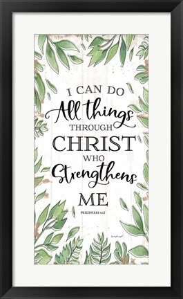 Framed I Can Do All Things Through Christ Print