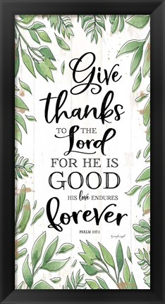 Framed Give Thanks to the Lord Print