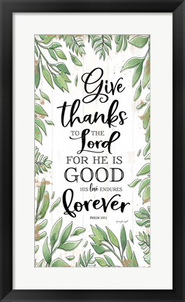 Framed Give Thanks to the Lord Print