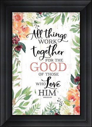 Framed All Things Work Together Print