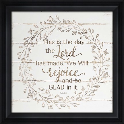 Framed Rejoice and Be Glad In It Print