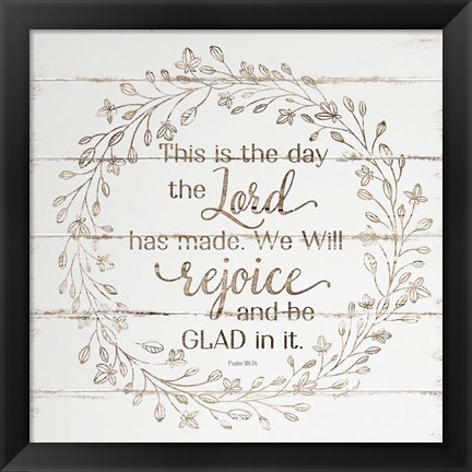 Framed Rejoice and Be Glad In It Print