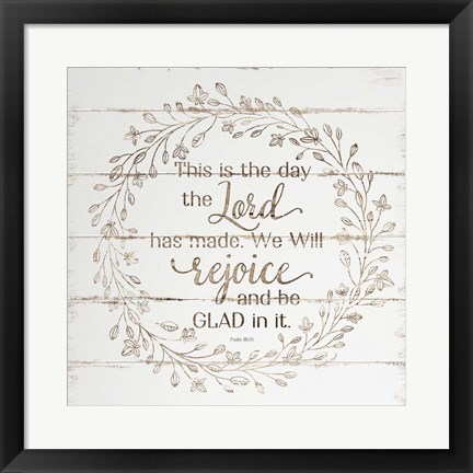 Framed Rejoice and Be Glad In It Print