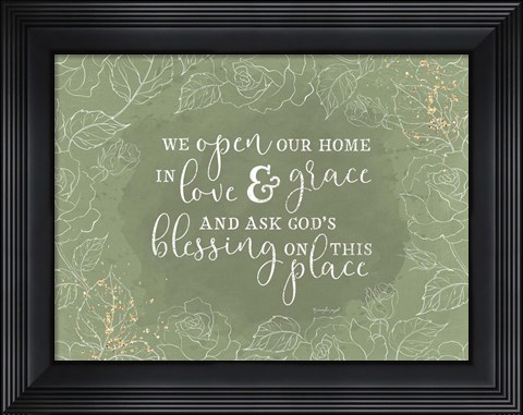 Framed We Open Our Homes Print