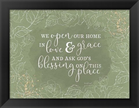 Framed We Open Our Homes Print