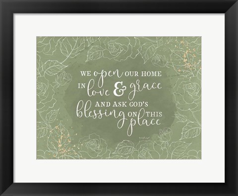 Framed We Open Our Homes Print