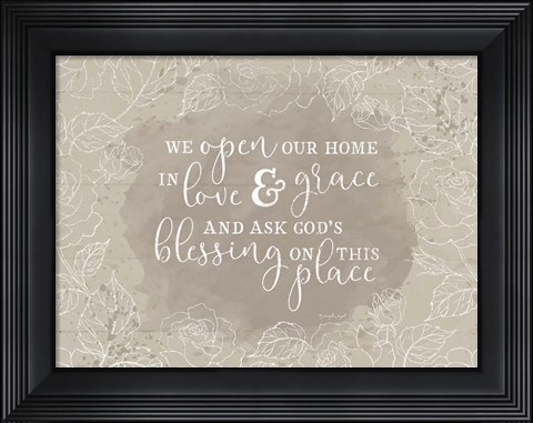 Framed We Open Our Homes II Print