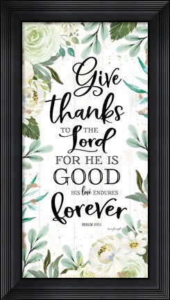 Framed Give Thanks to the Lord Print