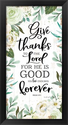 Framed Give Thanks to the Lord Print