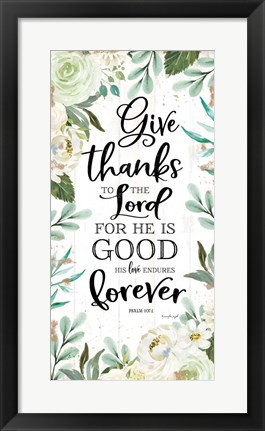 Framed Give Thanks to the Lord Print