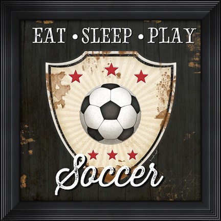 Framed Eat, Sleep, Play, Soccer Print