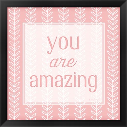 Framed You Are Amazing Print