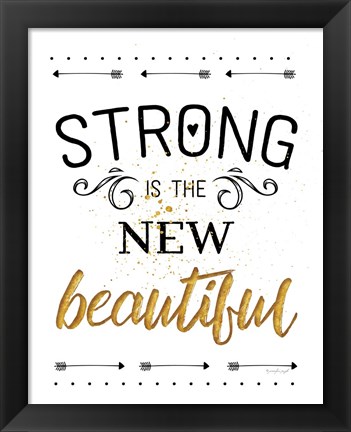 Framed Strong is the New Beautiful Print