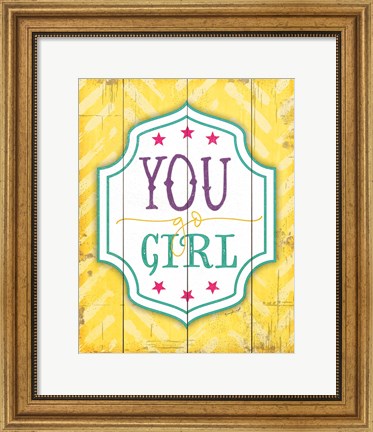 Framed You Go Girl Print