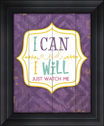 Framed I Can and I Will Print