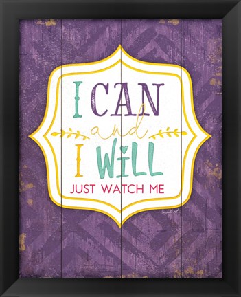 Framed I Can and I Will Print