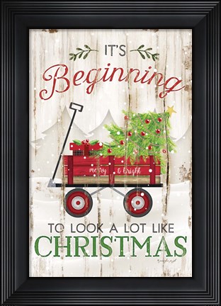 Framed It&#39;s Beginning to Look A Lot Like Print