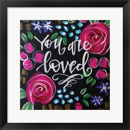 Framed You Are Loved Print