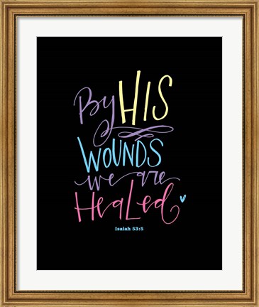 Framed Easter - By His Wounds Print