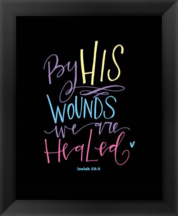 Framed Easter - By His Wounds Print