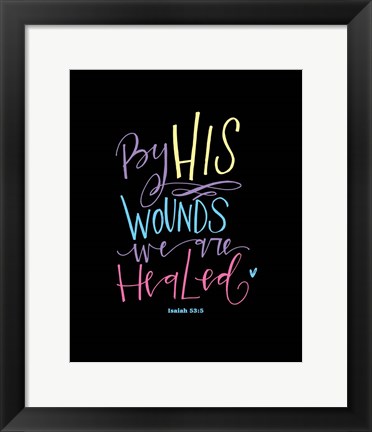 Framed Easter - By His Wounds Print