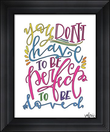 Framed Don&#39;t Have to be Perfect Print