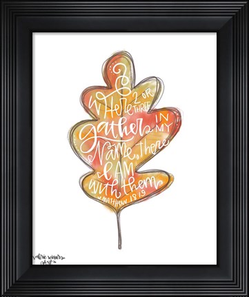 Framed Gather in My Name Print