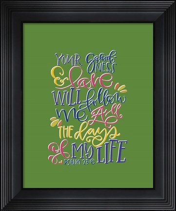 Framed Your Goodness Print