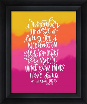 Framed Remember the Days Print