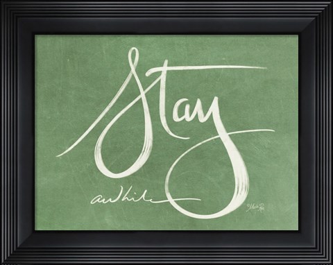 Framed Stay Awhile Print