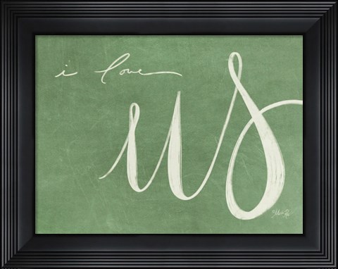 Framed I Love Us Print