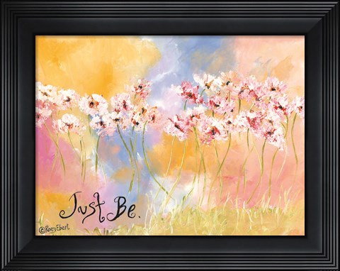 Framed Just Be Print