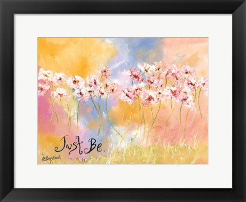 Framed Just Be Print