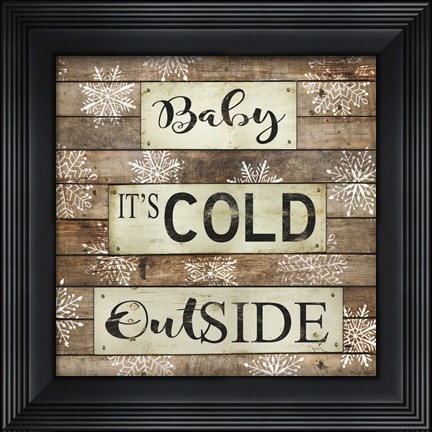 Framed Baby It&#39;s Cold Outside Print