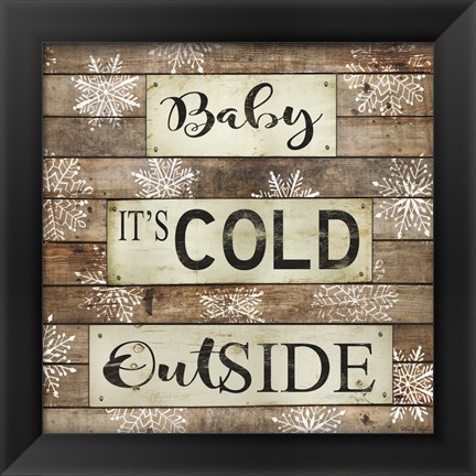 Framed Baby It&#39;s Cold Outside Print