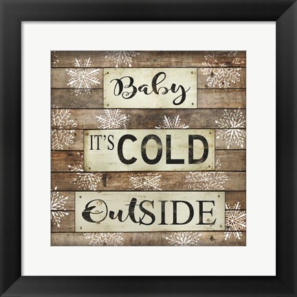 Framed Baby It&#39;s Cold Outside Print