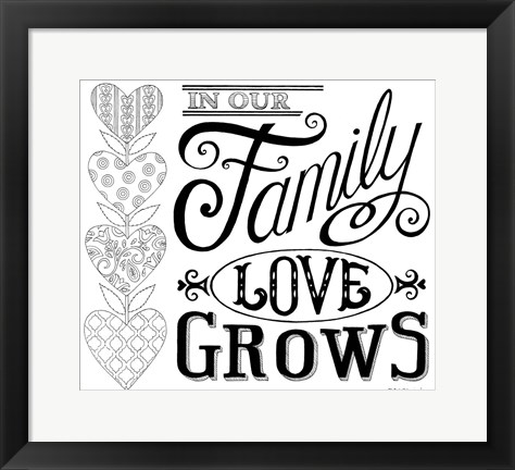 Framed In Our Family Love Grows Print