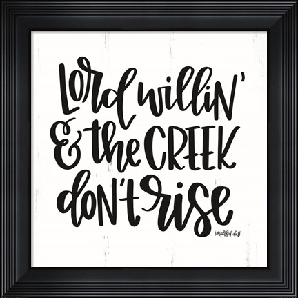 Framed Lord Willin&#39; Print