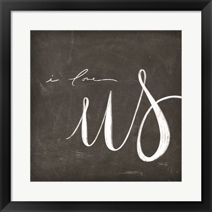 Framed I Love Us Print