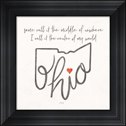 Framed Ohio - Center of My World Print
