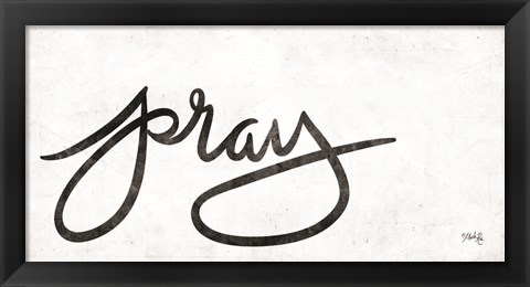 Framed Pray Print