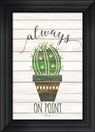 Framed Always on Point Print