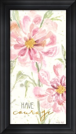 Framed Floral Have Courage Print