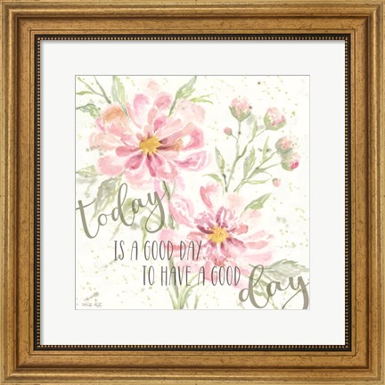 Framed Floral Today is a Good Day Print