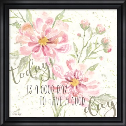 Framed Floral Today is a Good Day Print