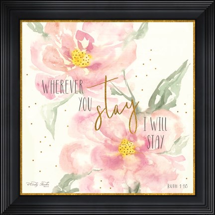 Framed Wherever You Stay Print