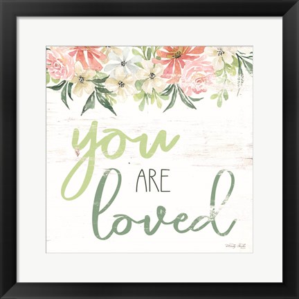 Framed Floral You Are Loved Print